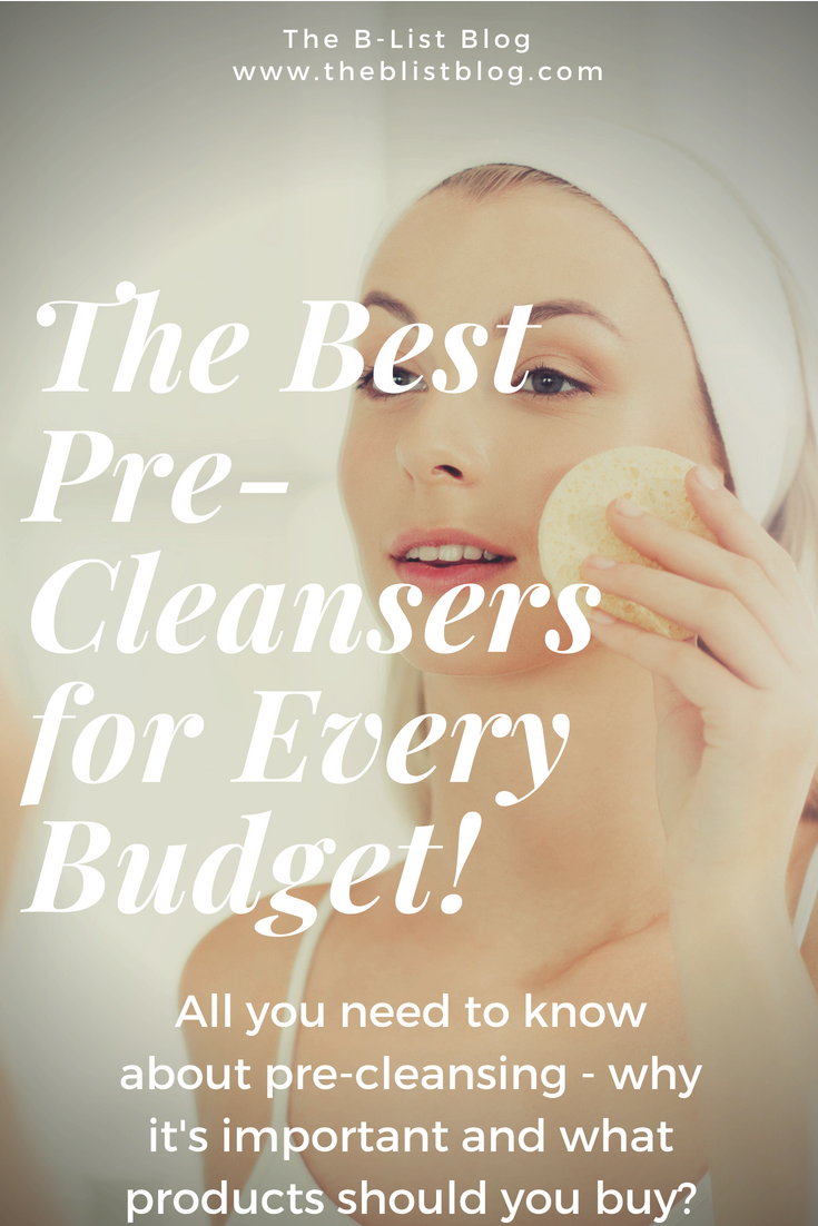 Best Pre-Cleansers for every budget (1)
