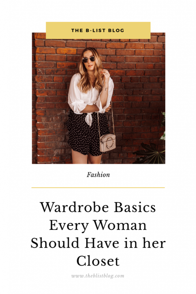4 Wardrobe Basics Every Woman Should Have - Brittany Nicole